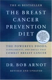 Cover of: The Breast Cancer Prevention Diet by Dr. Bob Arnot