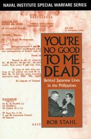 You're no good to me dead by Bob Stahl