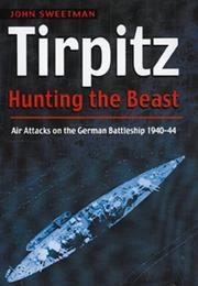 Cover of: Tirpitz: Hunting the Beast  by John Sweetman