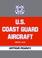 Cover of: U.S. Coast Guard aircraft since 1916