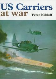 Cover of: US carriers at war | Peter Kilduff
