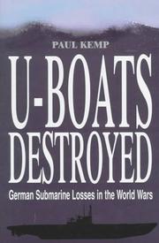Cover of: U-boats destroyed: German submarine losses in the World Wars