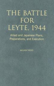Cover of: The Battle for Leyte, 1944: allied and Japanese plans, preparations, and execution