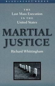 Cover of: Martial justice: the last mass execution in the United States