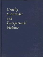 Cover of: Cruelty to animals and interpersonal violence: readings in research and application