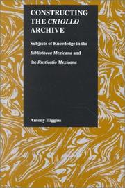 Cover of: Constructing the Criollo Archive (Purdue Studies in Romance Literatures) (Purdue Studies in Romance Literatures, V. 21)