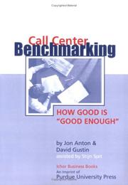 Call Center Benchmarking by Jon Anton, David Gustin