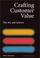 Cover of: Crafting customer value