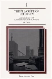 Cover of: The pleasure of influence: conversations with  American male fiction writers
