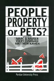 Cover of: People, property, or pets? by edited by Marc D. Hauser, Fiery Cushman, and Matthew Kamen.