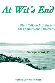 Cover of: At wit's end: plain talk on Alzheimer's for families and clinicians