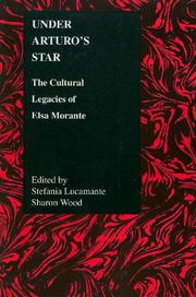 Cover of: Under Arturo's Star: The Cultural Legacies of Elsa Morante (Purdue Studies in Romance Literature)
