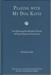Cover of: Playing with My Dog Katie (New Directions in the Human-Animal Bond) by David Goode