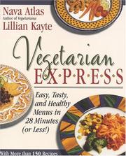 Cover of: Vegetarian express: easy, tasty, and healthy menus in 28  minutes or less!