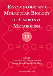 Cover of: Enzymology and Molecular Biology of Carbonyl Metabolism (No. 13) (Enzymology and Molecular Biology of Carbonyl Metabolism)