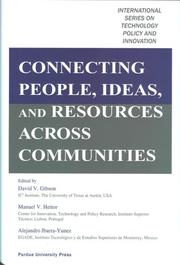 Cover of: Connecting People, Ideas, and Resources Across Communities: International Series on Technology Policy and Innovation