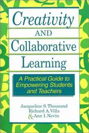 Cover of: Creativity and collaborative learning: a practical guide to empowering students and teachers