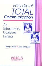 Early use of total communication by Elizabeth D. Gibbs, Betsy Gibbs, Ann Springer