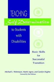 Teaching self-determination to students with disabilities by Michael L. Wehmeyer, Martin Agran, Carolyn Hughes