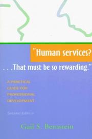 Human services? --that must be so rewarding by Gail S. Bernstein