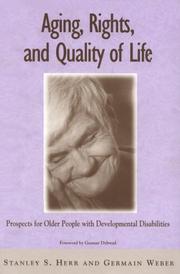 Cover of: Aging, rights, and quality of life: prospects for older people with developmental disabilities