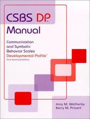 Communication and Symbolic Behavior Scales by Amy M. Wetherby, Barry M., Ph.D. Prizant