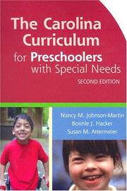 The Carolina curriculum for preschoolers with special needs by Nancy Johnson-Martin, Nancy Martin-Johnson, Susan M. Attermeier, Bonnie J. Hacker
