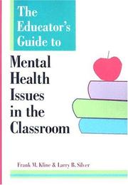 Cover of: The Educator's Guide to Mental Health Issues in the Classroom