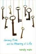 Cover of: Jeremy Fink and the Meaning of Life by Wendy Mass