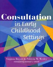 Cover of: Consultation In Early Childhood Settings by Virginia, Ph.D. Buysse, Patricia W. Wesley