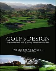 Cover of: Golf by Design: How to Lower Your Score by Reading the Features of a Course