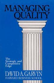Cover of: Managing quality: the strategic and competitive edge