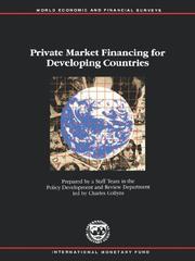 Cover of: Private Market Financing for Developing Countries (World Economic and Financial Surveys,) by Charles Collyns, George Anayiotos, Shogo Ishii, Thomas Laursen, Paulo Leme, Susan Prowse, Robert Rennhack, Alejandro Santos, Philippe Szymczak, Louis W. Pauly