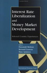 Cover of: Interest rate liberalization and money market development by editors, Hassanali Mehran, Bernard Laurens, Marc Quintyn.