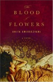 Cover of: The Blood of Flowers | Anita Amirrezvani