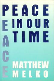 Cover of: Peace in our time by Matthew Melko