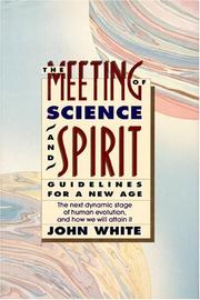 Cover of: The meeting of science and spirit by John Warren White