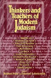 Thinkers and teachers of modern Judaism by Raphael Patai, Emanuel S. Goldsmith