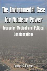 Cover of: The Environmental Case for Nuclear Power by Robert C. Morris