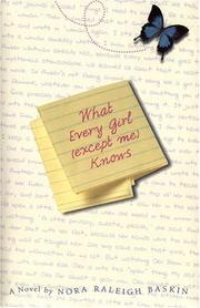 Cover of: What every girl (except me) knows: a novel