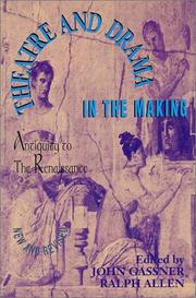 Cover of: Theatre and Drama in the Making: Antiquity to the Renaissance