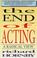 Cover of: The End of Acting
