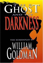Cover of: The Ghost and the Darkness by William Goldman