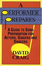 Cover of: A Performer Prepares: A Guide to Song Preparation for Actors, Singers and Dancers (Applause Acting Series)
