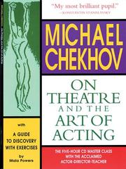 Cover of: Michael Chekhov: On Theatre and the Art of Acting: A Guide to Discovery