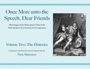 Cover of: Once More unto the Speech, Dear Friends: Volume II: The Histories