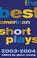 Cover of: The Best American Short Plays 2003-2004 (Best American Short Plays)