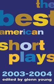 Cover of: The Best American Short Plays 2003-2004 (Best American Short Plays) by Glenn Young