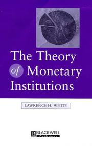 Cover of: The theory of monetary institutions