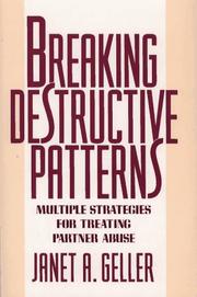 Cover of: Breaking destructive patterns by Janet A. Geller